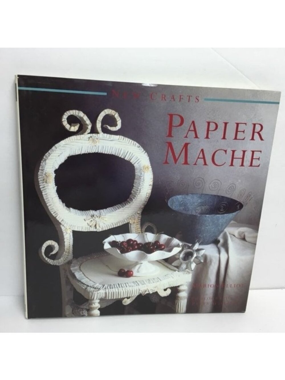 New Crafts Papier Maché Marion Elliot 1998 Hardcover 25 Creative Projects Photos